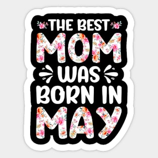 Best Mom Ever Mothers Day Floral Design Birthday Mom in May Sticker